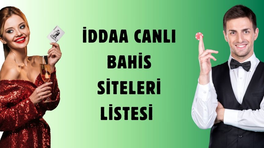 iddaa Canlı Bahis Siteleri Listesi ile En İyiyle Oyna
